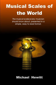 Title: Musical Scales of the World, Author: Michael John Hewitt
