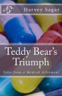Teddy Bear's Triumph: Tales from a Medical Allotment