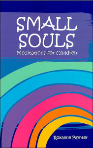 Small Souls: Meditations for Children