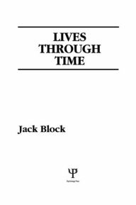 Title: Lives Through Time / Edition 1, Author: J. Block