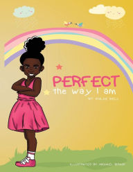 Title: Perfect the Way I Am, Author: Khloe Bell