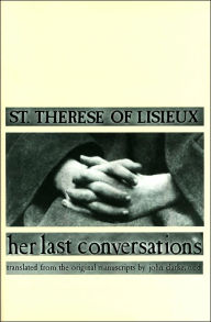 St. Therese of Lisieux: Her Last Conversations