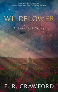 Title: Wildflower: A Survival Story, Author: Elise R Crawford