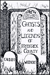 Ghosts and Legends of Frederick County