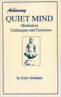 Achieving Quiet Mind: Meditative Techniques and Exercises