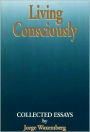 Living Consciously: Collected Essays