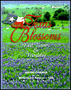 Texas Blossoms: Food, Flowers & Friendship