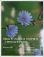 Edible and Medicinal Wild Plants of Minnesota and Wisconsin