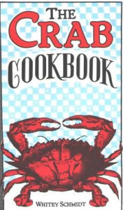 Title: The Crab Cookbook, Author: Whitey Schmidt