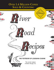 Title: River Road Recipes: The Textbook of Louisiana Cuisine, Author: Junior League of Baton Rouge