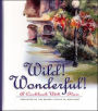 Wild! Wonderful! A Cookbook with Flair