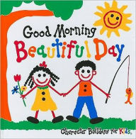 Good Morning Beautiful Day