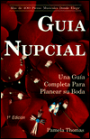 Guia Nupcial: Una Guia Completa Para Planear SU Boda