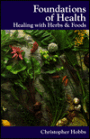 Foundations of Health: Healing with Herbs and Foods