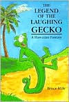 Title: Legend of the Laughing Gecko: A Hawaiian Fantasy, Author: Bruce Hale