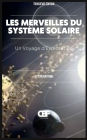 Les Merveilles du Système Solaire: Un Voyage d'Exploration