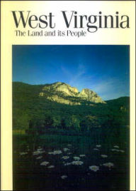 West Virginia: The Land and Its People