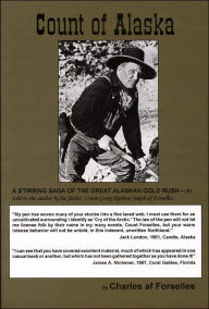 Count of Alaska: A Stirring Saga of the Great Alaskan Gold Rush