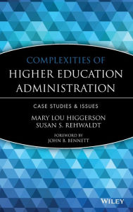 Title: Complexities of Higher Education Administration: Case Studies and Issues / Edition 1, Author: Mary Lou Higgerson