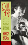 Out There: Stories of Private Desires, Horror and the after Life / Edition 1