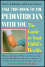 Take This Book to the Pediatrician with You: The Guide to Your Child's Health