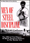 Men of Steel Discipline: The Official Oral History of Black Pioneers in the Martial Arts