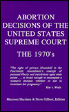 Abortion Decisions of the United States Supreme Court: The 1970's
