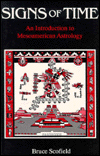 Signs of Time: An Introduction to Meso American Astrology