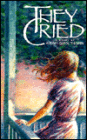 They Cried