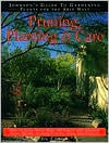 Pruning, Planting & Care: How to Grow More Than 300 Native and Adapted Trees, Shrubs, Ground Covers, Vines and Flowers
