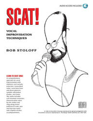 Title: Scat! Vocal Improvisation Techniques (Book/Online Audio) / Edition 1, Author: Bob Stoloff