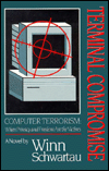 Terminal Compromise: Computer Terrorism in a Networked Society