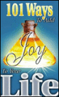 101 Ways to Add Joy to Your Life