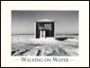 Walking on Water: A Consideration on the Act of Ice Fishing