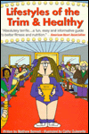 Lifestyles of the Trim and Healthy