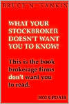 What Your Stockbroker Doesn't Want You To Know