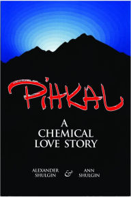 Title: PIHKAL: A Chemical Love Story, Author: Alexander Shulgin