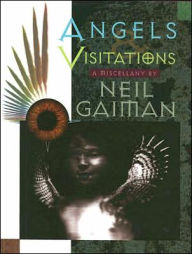 Angels and Visitations: A Miscellany
