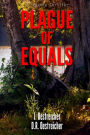 Plague of Equals: A science thriller of international disease, politics and drug discovery.