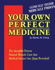 Your Own Perfect Medicine