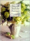 Title: Stop and Smell the Rosemary: Recipes and Traditions to Remember, Author: Junior League of Houston