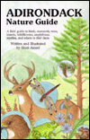 Adirondack Nature Guide: Birds, Trees, Plants, Insects, Mammals, Reptiles and Amphibians of the North Country