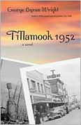 Tillamook 1952, a Novel