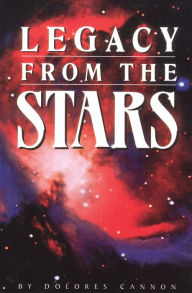 Title: Legacy from the Stars, Author: Dolores Cannon