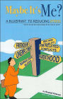 Maybe It's Me: A Blueprint to Reducing Stress while Achieving Peace in Your Life