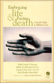 Embracing Life and Facing Death: A Jewish Guide to Palliative Care