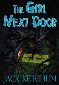 Title: The Girl Next Door, Author: Jack Ketchum