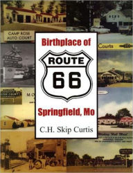 Birthplace of Route 66 Springfield, Mo