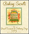 Baking Secrets: For Grand Occasions and Ordinary Days