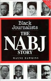 Black Journalists: The Nabj Story